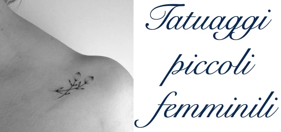Tatuaggi Tattoo Piccoli Femminili Significato