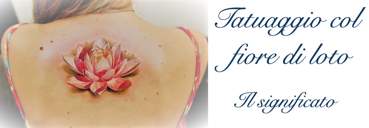 Tatuaggio Tattoo Fiore Loto Significato