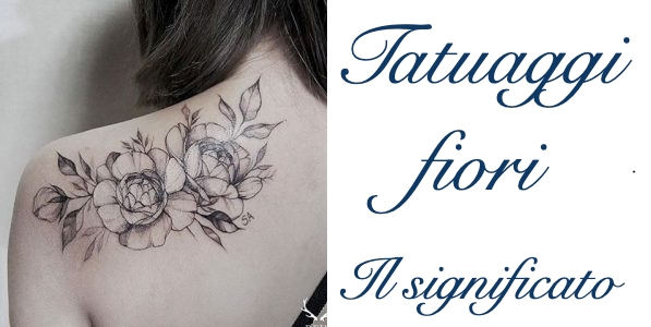 Tatuaggio Tattoo Fiori Significato