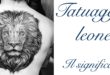 Tatuaggio Tattoo Leone Cosa Significa