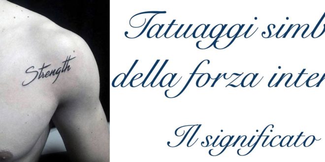 Tatuaggi Forza Interiore Significato Foto E Dove Fare