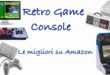 Retro Game Console storia giochi modelli acquisto