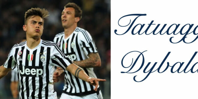 Tatuaggi di Paulo Dybala: Significato e Foto dei Tattoo