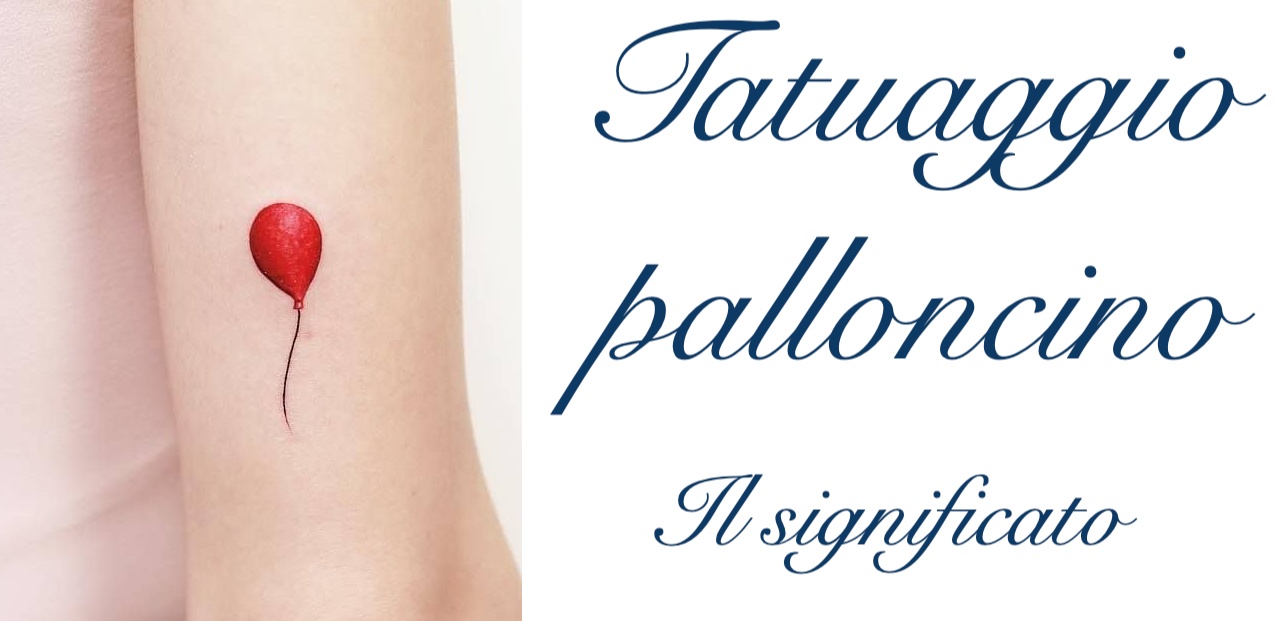Tatuaggio Tattoo Palloncino Significato