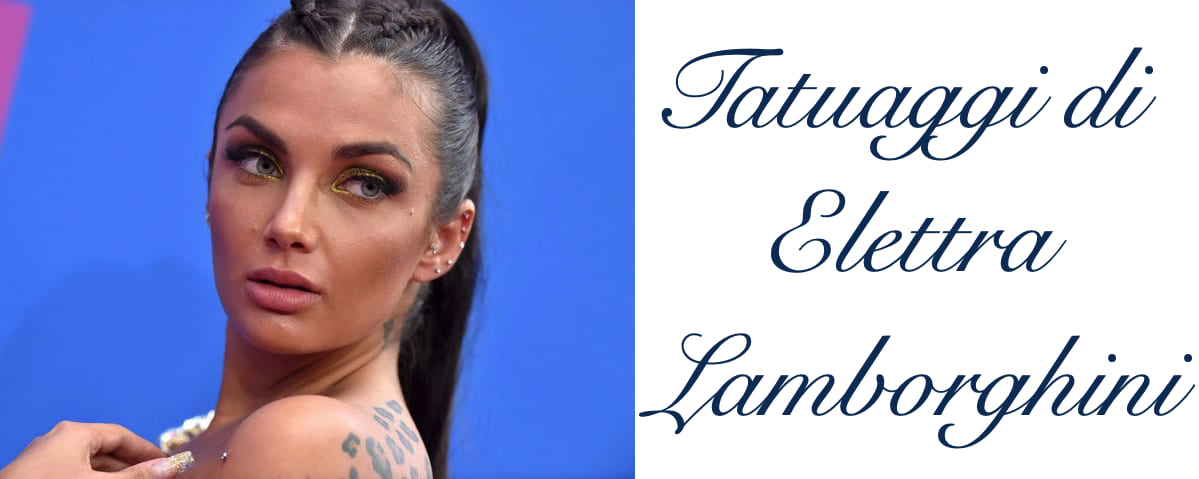 Tatuaggio Tattoo Elettra Lamborghini Quali Sono